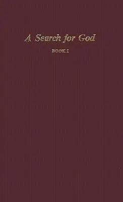 Hľadanie Boha, kniha I - A Search for God, Book I