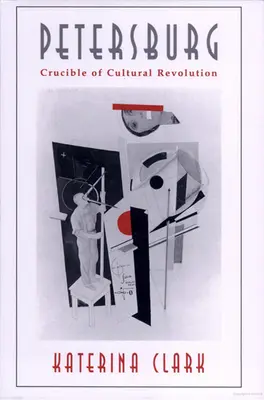 Petrohrad: Petrohrad: Krížová cesta kultúrnej revolúcie - Petersburg: Crucible of Cultural Revolution