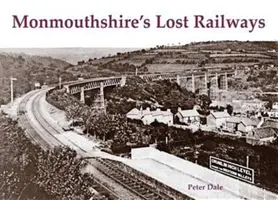 Stratené železnice v Monmouthshire - Monmouthshire's Lost Railways