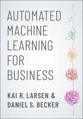 Automatizované strojové učenie pre podnikanie - Automated Machine Learning for Business