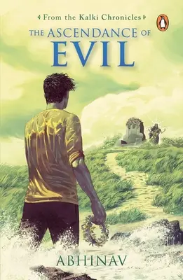 Vzostup zla (Kalkiho kroniky, kniha 3) - The Ascendance of Evil (Kalki Chronicles Book 3)