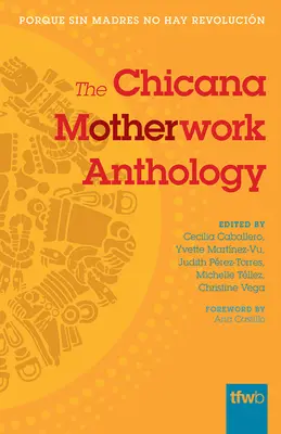 Antológia Chicana Motherwork - The Chicana Motherwork Anthology