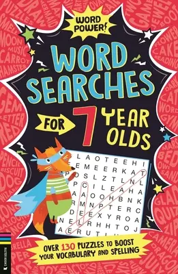Vyhľadávanie slov pre 7-ročné deti: Viac ako 130 hádaniek na rozšírenie slovnej zásoby a pravopisu - Wordsearches for 7 Year Olds: Over 130 Puzzles to Boost Your Vocabulary and Spelling