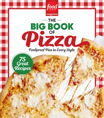 Food Network Magazine Veľká kniha o pizzi - Food Network Magazine the Big Book of Pizza