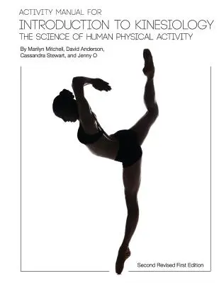 Príručka k úvodu do kineziológie: Veda o ľudskej činnosti (druhé prepracované vydanie) - Activity Manual for Introduction to Kinesiology: The Science of Human Activity (Second Revised First Edition)