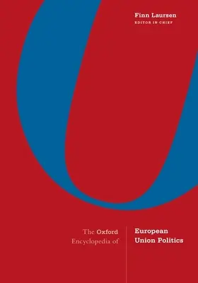 Oxfordská encyklopédia politiky Európskej únie: 4-súborný súbor - The Oxford Encyclopedia of European Union Politics: 4-Volume Set