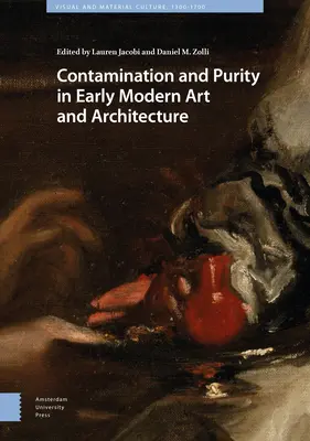 Kontaminácia a čistota v umení a architektúre raného novoveku - Contamination and Purity in Early Modern Art and Architecture