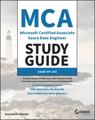 MCA Microsoft Certified Associate Azure Data Engineer Study Guide (Študijná príručka pre certifikovaných inžinierov pre Azure): Exam Dp-203 Guide: Azure Data Manager Guide: Exam Dp-203 - MCA Microsoft Certified Associate Azure Data Engineer Study Guide: Exam Dp-203