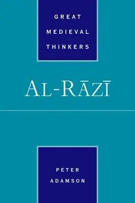 Al-Razi (Adamson Peter (profesor neskorej antickej a arabskej filozofie profesor neskorej antickej a arabskej filozofie LMU Mníchov)) - Al-Razi (Adamson Peter (Professor of Late Ancient and Arabic Philosophy Professor of Late Ancient and Arabic Philosophy LMU Munich))