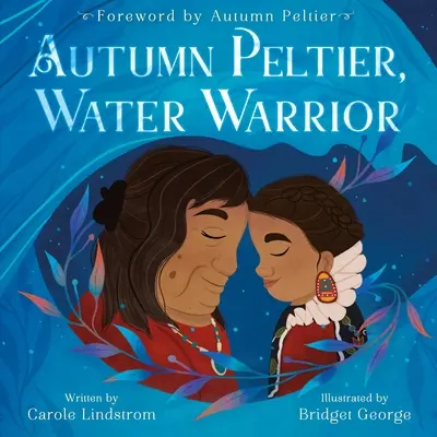 Autumn Peltier, bojovníčka za vodu - Autumn Peltier, Water Warrior