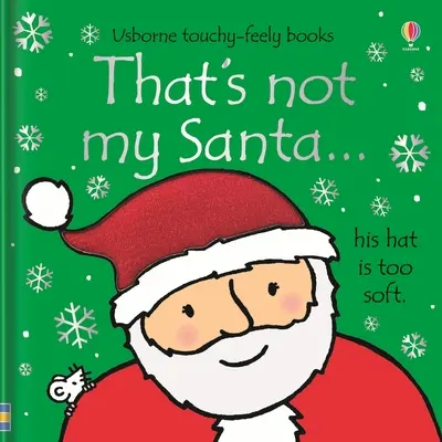 To nie je môj Santa...: Vianočná kniha pre deti - That's Not My Santa...: A Christmas Holiday Book for Kids