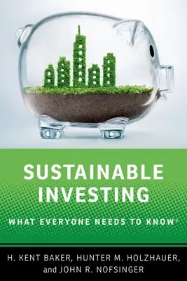 Udržateľné investovanie - čo by mal každý vedieť - Sustainable Investing - What Everyone Needs to Know