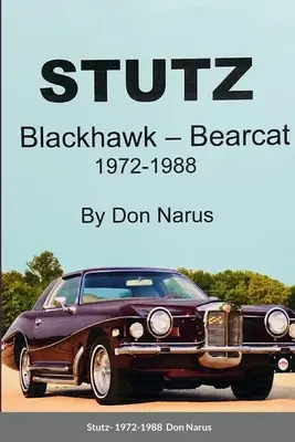 Stutz- Blackhawk a Bearcat 1972-1988 - Stutz- Blackhawk and Bearcat 1972-1988