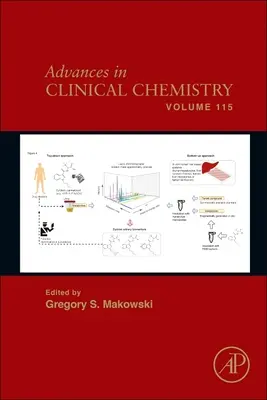 Pokroky v klinickej chémii: 115. zväzok - Advances in Clinical Chemistry: Volume 115