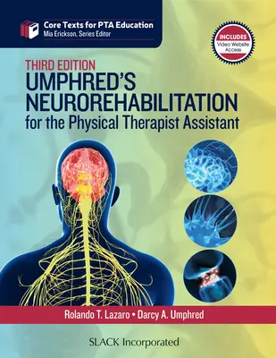 Umphredova neurorehabilitácia pre asistenta fyzioterapeuta, tretie vydanie - Umphred's Neurorehabilitation for the Physical Therapist Assistant, Third Edition
