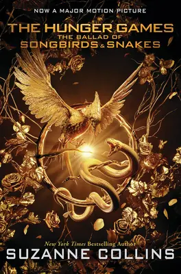 Balada o spevavých vtákoch a hadoch (román o Hunger Games): Movie Tie-In Edition (filmové vydanie) - The Ballad of Songbirds and Snakes (a Hunger Games Novel): Movie Tie-In Edition