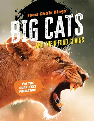 Veľké mačky: A ich potravinové reťazce - Big Cats: And Their Food Chains