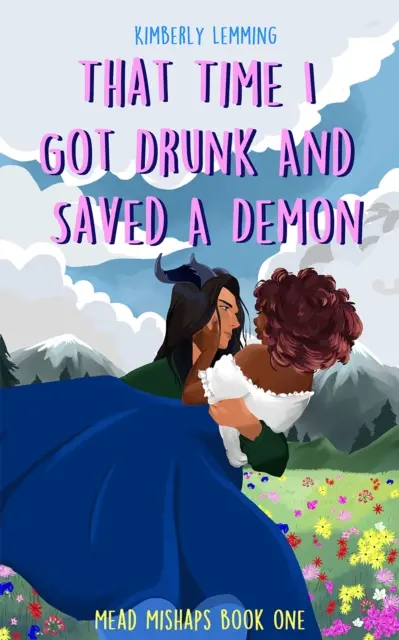 Keď som sa opil a zachránil démona - Mead Mishaps 1 - That Time I Got Drunk and Saved a Demon - Mead Mishaps 1