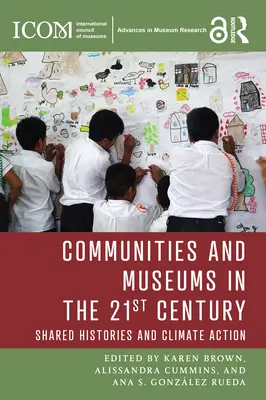 Komunity a múzeá v 21. storočí: Spoločné dejiny a opatrenia v oblasti klímy - Communities and Museums in the 21st Century: Shared Histories and Climate Action