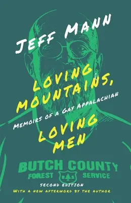 Milovať hory, milovať ľudí: Spomienky apalačského homosexuála - Loving Mountains, Loving Men: Memoirs of a Gay Appalachian