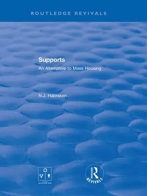 Podpory: Alternatíva k hromadnému bývaniu - Supports: An Alternative to Mass Housing