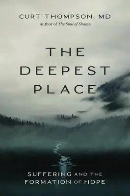 Najhlbšie miesto: Utrpenie a formovanie nádeje - The Deepest Place: Suffering and the Formation of Hope