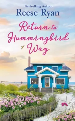 Návrat na Kolibriho cestu: obsahuje bonusovú novelu - Return to Hummingbird Way: Includes a Bonus Novella