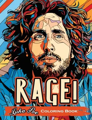 Zúrivosť! Knižka na vyfarbovanie: Revolučné zvuky uvoľnené - umelecká cesta cez aktivizmus a hudbu - Rage! A Coloring Book: Revolutionary Sounds Unleashed- An Artistic Journey Through Activism and Music