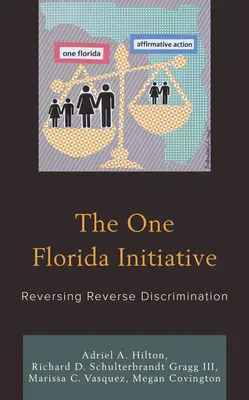 Iniciatíva Jedna Florida: Odvrátenie opačnej diskriminácie - The One Florida Initiative: Reversing Reverse Discrimination