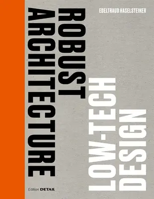 Robustná architektúra. Nízkotechnický dizajn - Robust Architecture. Low Tech Design