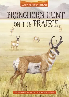 Lov na pronghorna v prérii - Pronghorn Hunt on the Prairie