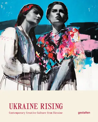 Ukrajina rastie: Súčasná tvorivá kultúra z Ukrajiny - Ukraine Rising: Contemporary Creative Culture from Ukraine