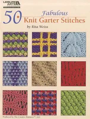 50 báječných pletených vrubových stehov - 50 Fabulous Knit Garter Stitches