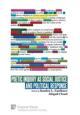 Poetické skúmanie ako sociálna spravodlivosť a politická reakcia - Poetic Inquiry as Social Justice and Political Response