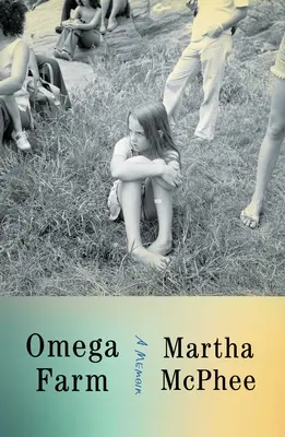 Farma Omega: A Memoir (Spomienky) - Omega Farm: A Memoir
