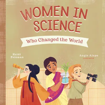 Ženy vo vede, ktoré zmenili svet - Women in Science Who Changed the World