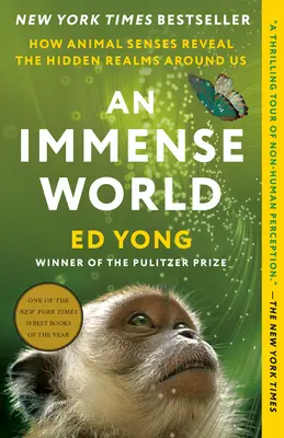 Nesmierny svet: Ako zmysly zvierat odhaľujú skryté ríše okolo nás - An Immense World: How Animal Senses Reveal the Hidden Realms Around Us