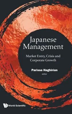 Japonský manažment: Vstup na trh, kríza a rast spoločnosti - Japanese Management: Market Entry, Crisis and Corporate Growth