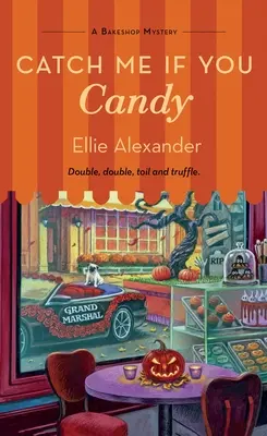 Chyť ma, ak máš cukrík: Záhada pekárne - Catch Me If You Candy: A Bakeshop Mystery