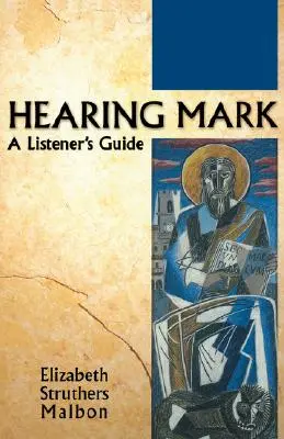 Počúvanie Marka: Príručka pre poslucháčov - Hearing Mark: A Listener's Guide