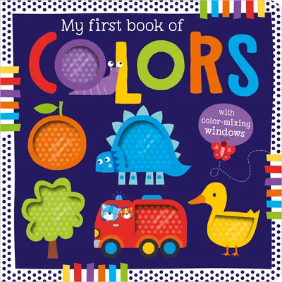 Moja prvá kniha farieb - My First Book of Colors