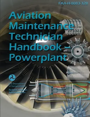 Príručka technika údržby letectva - pohonné jednotky FAA-H-8083-32B - Aviation Maintenance Technician Handbook - Powerplant FAA-H-8083-32B