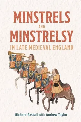 Minstreli a minstrelsy v neskoro stredovekom Anglicku - Minstrels and Minstrelsy in Late Medieval England