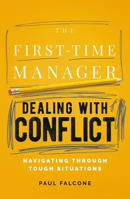 Manažér na začiatku: Vedenie v krízových situáciách - The First-Time Manager: Leading Through Crisis