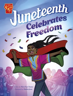 Juneteenth oslavuje slobodu - Juneteenth Celebrates Freedom