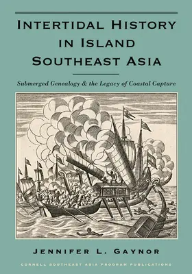Medziprílivové dejiny v ostrovnej juhovýchodnej Ázii: Potopená genealógia a dedičstvo zachytenia pobrežia - Intertidal History in Island Southeast Asia: Submerged Genealogy and the Legacy of Coastal Capture