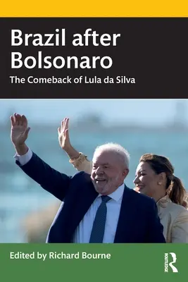 Brazília po Bolsonarovi: návrat Lulu da Silvu - Brazil After Bolsonaro: The Comeback of Lula Da Silva