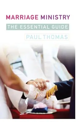 Služba manželstvu: Úplný sprievodca - Marriage Ministry: A Complete Guide