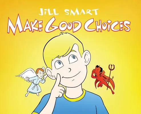Urobte dobré rozhodnutia - Make Good Choices