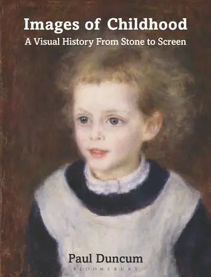 Obrazy detstva: Vizuálna história od kameňa po filmové plátno - Images of Childhood: A Visual History from Stone to Screen